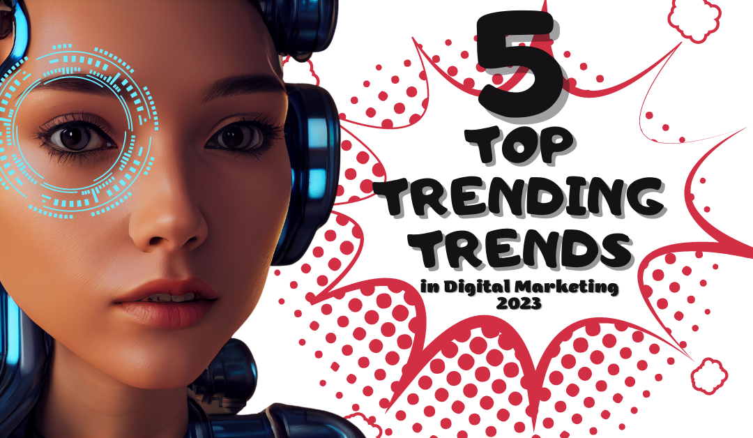 Top 5 Trends in Digital Marketing